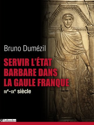cover image of Servir l'Etat barbare dans la Gaule franque